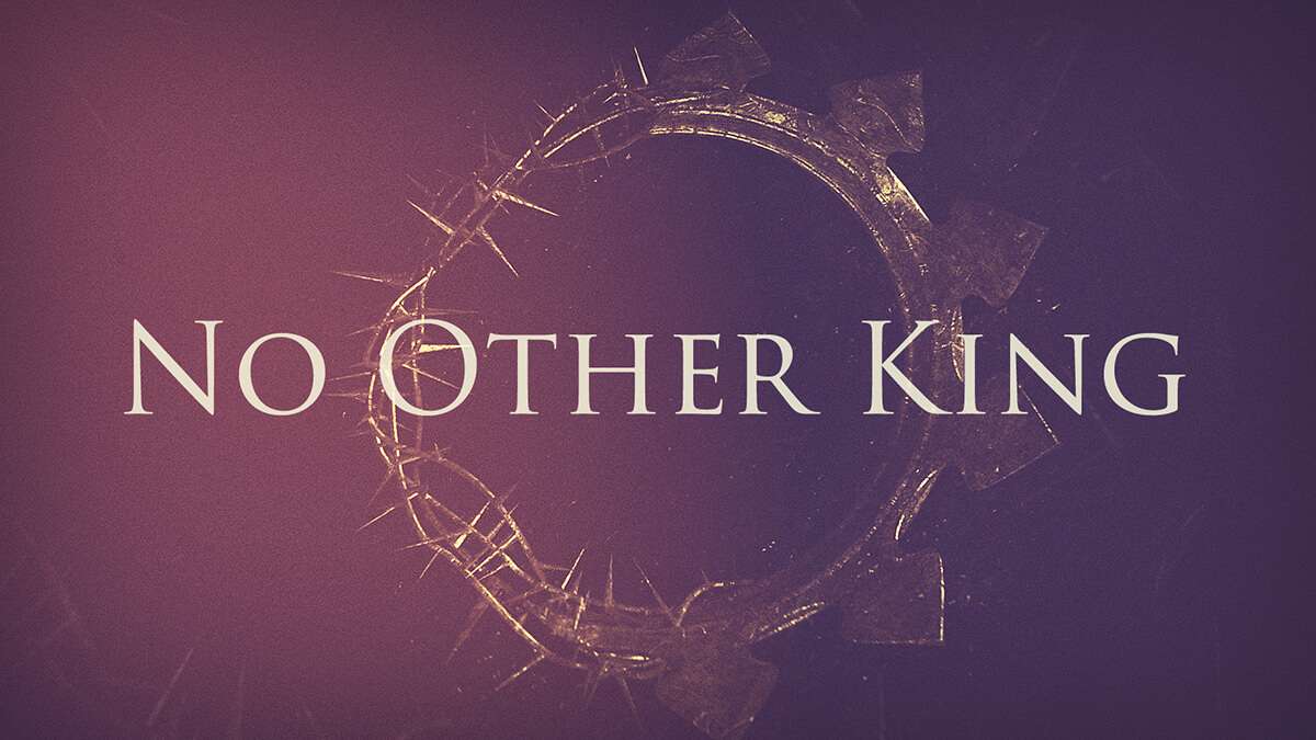 No Other King